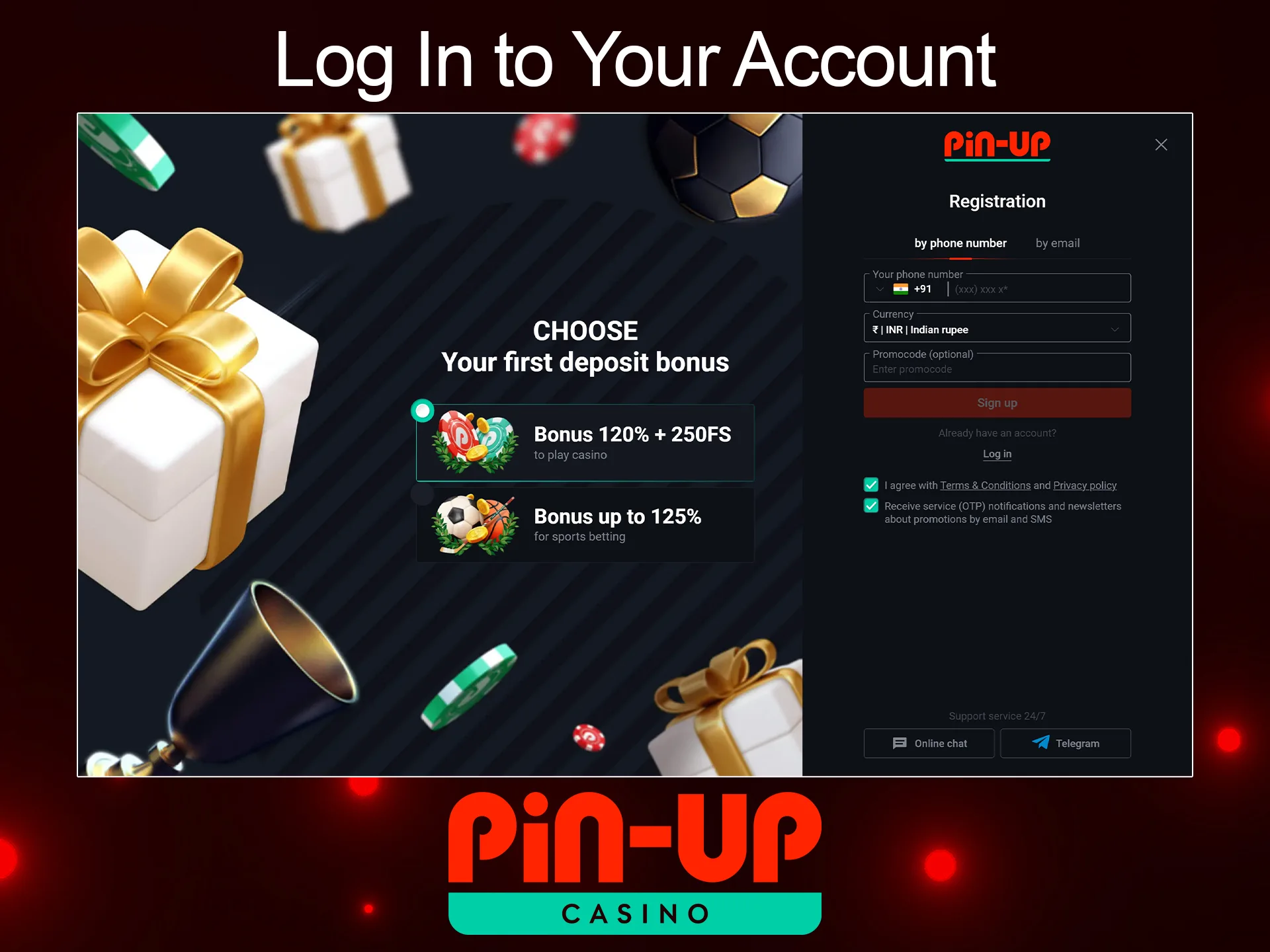 Before you start playing, complete a simple registration at Pin Up casino.